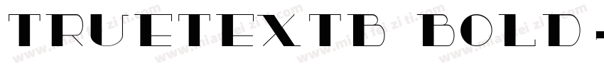 TrueTextB Bold字体转换